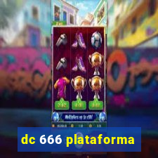 dc 666 plataforma